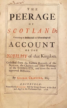 Item #018546 The Peerage Of Scotland Containing An Historical And Genealogical Account Of The...