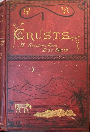 Item #018572 Crusts. A Settler's Fare Due South. Laurence J. KENNAWAY