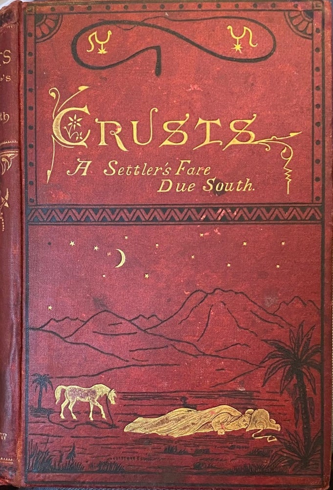 Item #018572 Crusts. A Settler's Fare Due South. Laurence J. KENNAWAY.