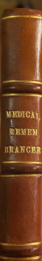 Item #018583 The Medical Rembrancer; or Pharmaceutical Vade-Mecum. Thomas Furlong Churchill.