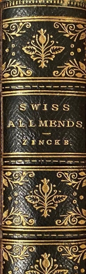 Item #018649 Swiss Allmends and a walk to see them, being a second month in Switzerland. F. Barham Zincke.