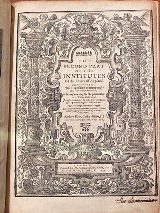 Item #018655 The Second Part Of The Institutes Of The Lawes Of England Containing The Exposition...