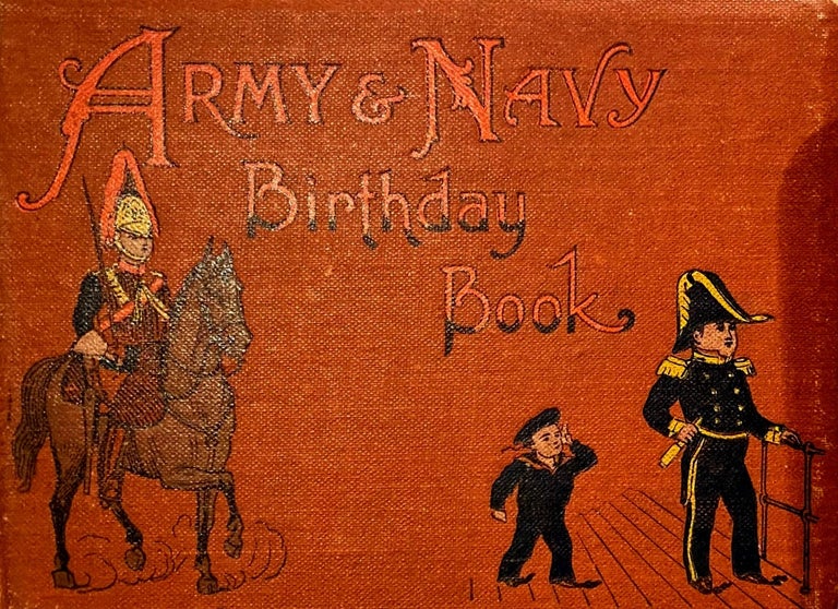 Item #018662 The Army and Navy Birthday Book, with original coloured plates and illustrations for every day in the year. Lt Col Seccombe.