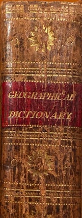 Item #018664 A Compendious Geographical Dictionary containing a concise description of the most...