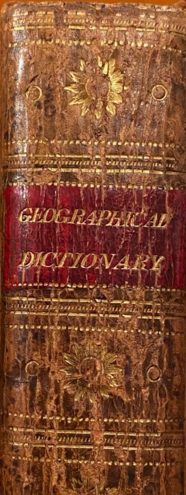 Item #018664 A Compendious Geographical Dictionary containing a concise description of the most remarkable places.....in Europe, Asia, Africa and America....