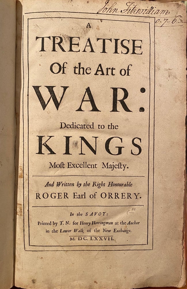 Item #018761 A Treatise On The Art Of War: Dedicated To The Kings Most Excellent Majesty And Written By The Right Honourable Roger Earl Of Orrery. Earl of Orrery Roger.