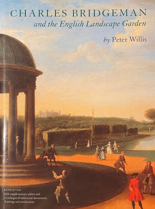 Item #018905 Charles Bridgeman and the English Landscape Garden. Peter Willis