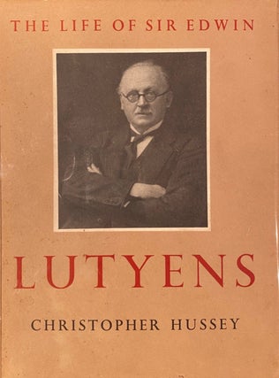 Item #018910 The Life of Sir Edwin Lutyens. Christopher Hussey