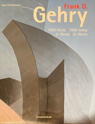 Item #018957 Frank O Gehry. 1969-heute, 21 Werke; 1969-today, 21 Works. Casey C. M. Mathewson