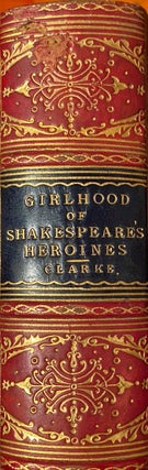Item #019052 The Girlhood of Shakespeare's Heroines. A series of fifteen tales. M. Clarke