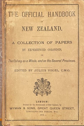 Item #019060 The Official Handbook of New Zealand : A Collection of Papers By Experienced...