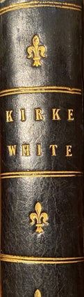Item #019067 The Life and Remains of Henry Kirke White