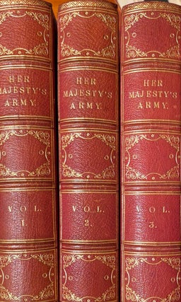 Item #019071 Her Majesty's Army. A descriptive account of the various regiments now comprising...