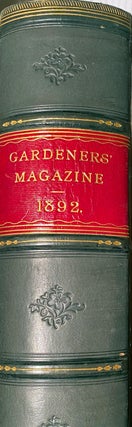 The Gardener's Magazine for amateur cultivators and ehibitors of plants, flolwers and fruit: for Gentlemen's gardeners, florists, nurserymen, and seedsmen: the naturalists, botanists,bee.........keepers, ...etc. Volume XXXV, January-December.