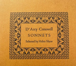 Item #019089 Walter D'Arcy Cresswell. Sonnets published and from manuscripts. Helen SHAW