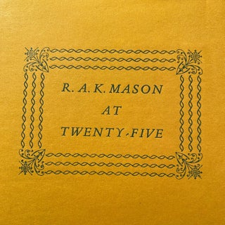 Item #019091 R.A.K. Mason at Twenty-Five. R. A. K. MASON
