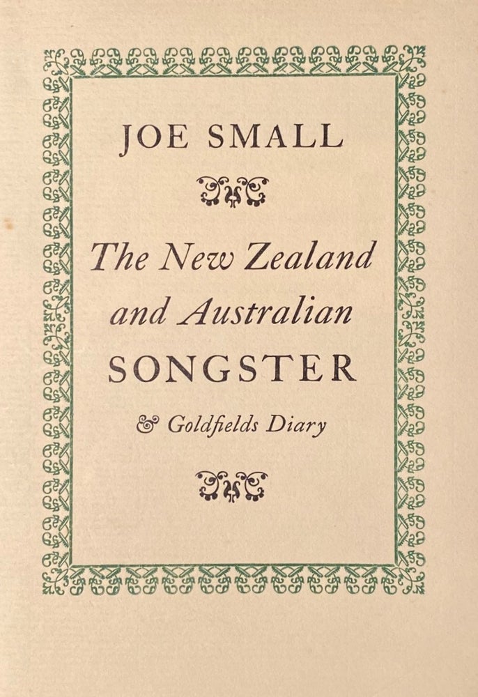Item #019099 The New Zealand and Australian Songster & Goldfields Diary. Joe Small.