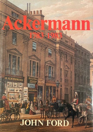 Item #019172 Ackermann, 1783-1983. The business of art. John Ford