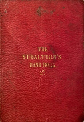 Item #019241 The Subaltern's Hand-book, and Guide to the Military Eamination. Lieutenant-Colonel...
