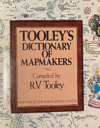 Item #019274 Tooley's Dictionary of Mapmakers. R. V. TOOLEY