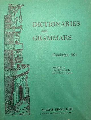 Item #019300 Maggs Bros Catalogue Dictionaries and Grammars. Catalogue 891. MAGGS BROS