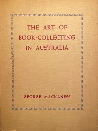 Item #019304 The Art of Book-Collecting in Australia. George MACKANESS