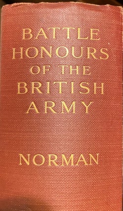 Item #019374 Battle Honours of the British Army from Tangier, 1662....to King Edward the VII. C....