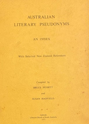 Item #019398 Australian Literary Pseudonyms. n Index. With selected New Zealand References. Bruce...