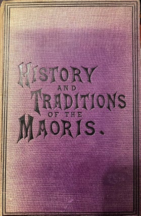 Item #019432 The History and Doings of the Maoris, from the year 1820 to the signing of the...