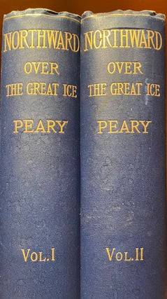 Item #019451 Northward Over the "Great Ice". A Narrative of Life and Work along the Shores and...