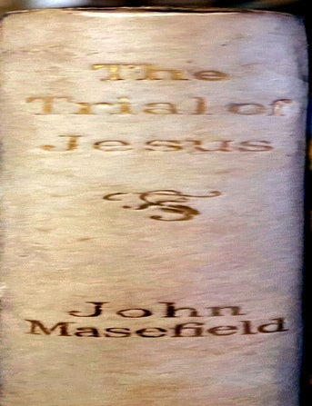 Item #019474 The Trial of Jesus. John Masefield.