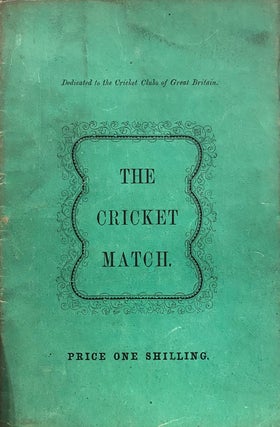 Item #019487 The Cricket Match. A poem in two cantos. Copthall Chambers