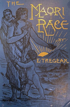 Item #019579 The Maori Race. Edward TREGEAR