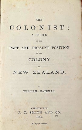 Item #019694 The Colonist : a Work on the Past and Present Position of the Colony of New Zealand....