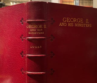Item #019749 George II and his Ministers. Reginald Lucas
