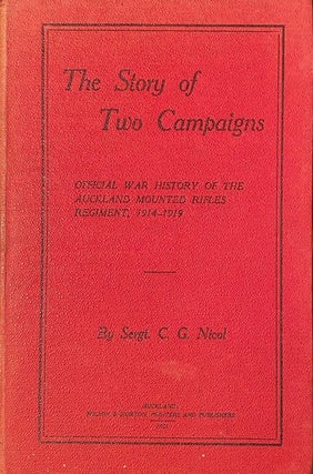 Item #019832 The Story of Two Campaigns Official War History Of the Auckland Mounted Rifles...