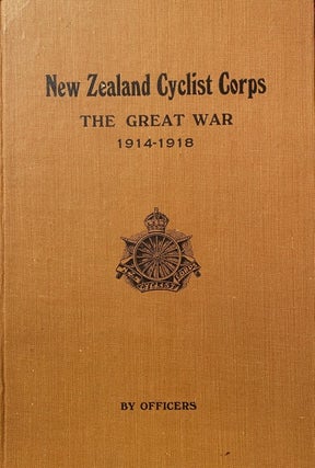 Item #019836 Regimental History of New Zealand Cyclist Corps in the Great War 1914-1918, By...