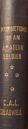 Item #019837 Recollections of an Amateur Soldier. C. A. L. TREADWELL