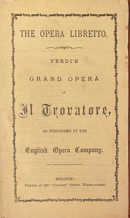 Item #019874 La Trovatore. Grand Opera, Nelson, New Zealand. Verdi Guiseppe