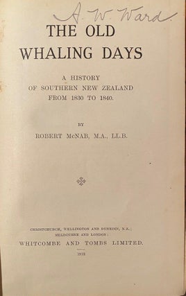 Item #019927 The Old Whaling Days - A history of Southern New Zealand from 1830 to 1840. McNAB...