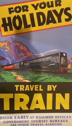 Item #019970 For Your Holidays. Travel by Train. Book early at Railway offices. Government...