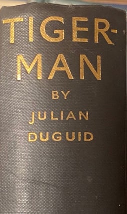 Item #020034 Tiger-Man An Odyssey of Freedom. JULIAN DUGUID