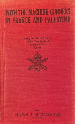 Item #020044 With the Machine Gunners in France and Palestine; the Official History of the New...