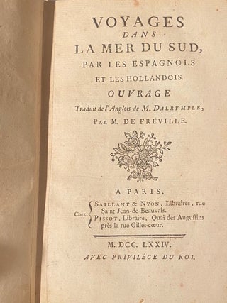 Voyages dans La Mer Du Sud, Par Les Espagnols et les Hollandois Ouvrage Traduit de l'Anglois de M. Dalrymple
