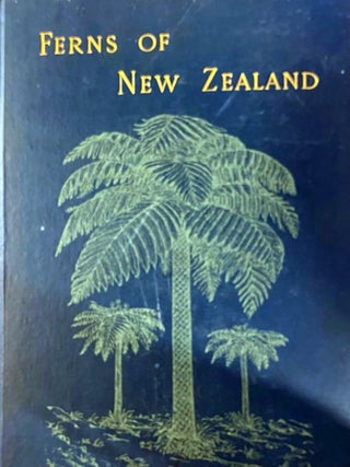 Item #020421 The Ferns of New Zealand and Its Immediate Dependencies, with Directions for the...