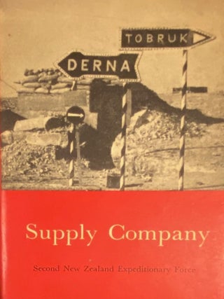 Item #020423 Official History of New Zealanders in the Second World War 1939-45. Supply Company....