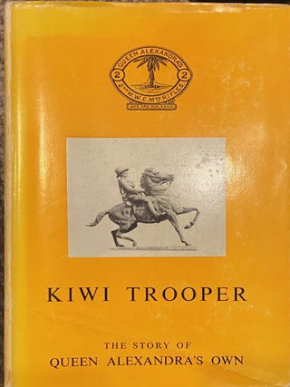 Item #020444 Kiwi Trooper : the Story of Queen Alexandra's Own. Ted ANDREWS
