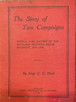 Item #020446 The Story of Two Campaigns Official War History Of the Auckland Mounted Rifles...