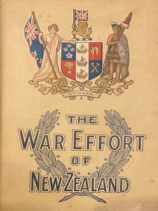 Item #020447 The War Effort of New Zealand : a Popular History of (a) Minor Campaigns in Which...