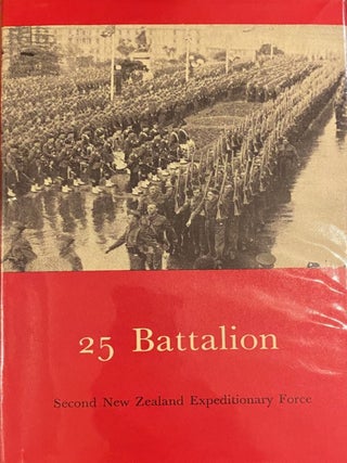 Item #020450 25 Battalion. Official History of New Zealand in the Second World War 1939-45....